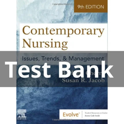 Contemporary Nursing Issues Trends and Management 9th Edition Test Bank - All Chapters