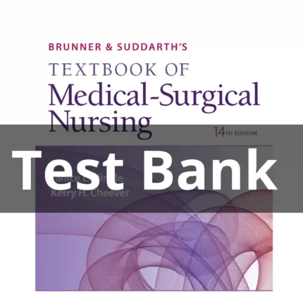Test Bank For Brunner and Suddarth’s Textbook of Medical-Surgical Nursing 14th Edition by Hinkle
