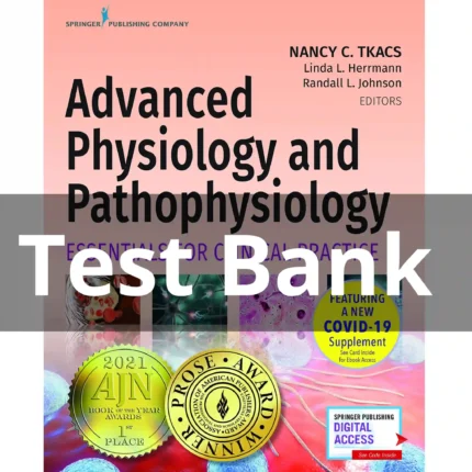 Test Bank For Advanced Physiology and Pathophysiology Essentials for Clinical Practice 1st Edition Tkacs