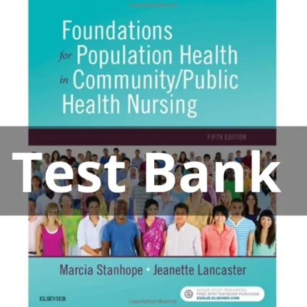 Test Bank For Foundations for Population Health in Community Public Health Nursing 5th Edition