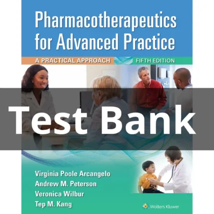 Test Bank For Pharmacotherapeutics for Advanced Practice A Practicle Approach 5th Edition
