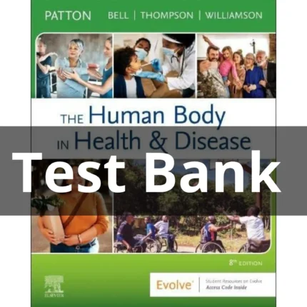 Test Bank For The Human Body in Health and Disease 8th Edition by Patton
