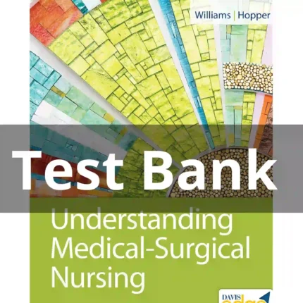 Test Bank For Understanding Medical Surgical Nursing 6th Edition by Williams